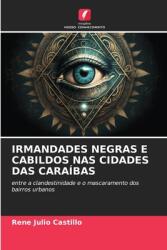 Irmandades Negras E Cabildos NAS Cidades Das Cara (ISBN: 9786206359852)