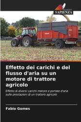 Effetto dei carichi e del flusso d'aria su un motore di trattore agricolo (ISBN: 9786206390770)