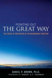 Pointing Out the Great Way - Daniel Brown (2010)