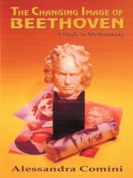 The Changing Image of Beethoven (2005)