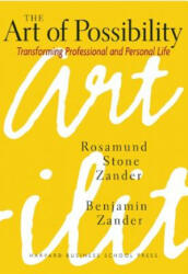 Art of Possibility - Rosamund Stone Zander (2009)