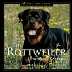 The Rottweiler: Centuries of Service - Linda Michels, Catherine Thompson (ISBN: 9780876050842)