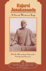Rajarsi Janakananda (James J. Lynn): A Great Western Yogi - Self-Realization Fellowship (2001)