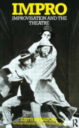 Impro: Improvisation and the Theatre - Keith Johnstone, Johnstone Keith (2001)
