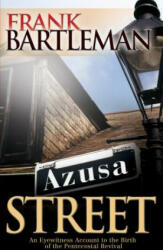 Azusa Street - Frank Bartleman (2011)
