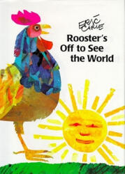 Rooster's Off to See the World - Eric Carle (2008)