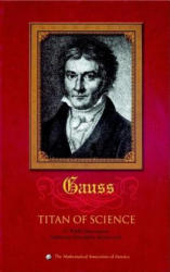 Carl Friedrich Gauss - G Waldo Dunnington (2010)