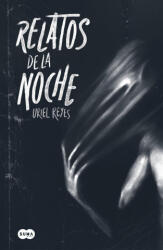 Relatos de la Noche - Reyes, Uriel (ISBN: 9786073836203)