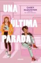 Una Última Parada / One Last Stop - McQuiston, Casey (ISBN: 9786073808439)