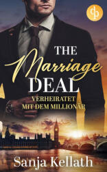 The Marriage Deal - Sanja Kellath (ISBN: 9783987785795)