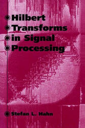 Hilbert Transforms in Signal Processing - Stefan L. Hahn (2001)