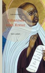 Johannes vom Kreuz: Sein Leben (ISBN: 9783757882969)