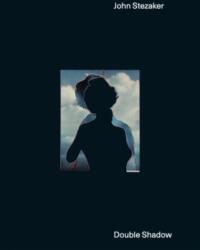 John Stezaker. Double Shadow (ISBN: 9783753304021)