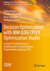 Decision Optimization with IBM ILOG CPLEX Optimization Studio - Stefan Nickel, Claudius Steinhardt, Hans Schlenker, Wolfgang Burkart (ISBN: 9783662654835)