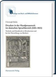 Drucken in der Handpressenzeit (ISBN: 9783447120302)