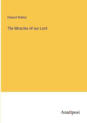 The Miracles of our Lord (ISBN: 9783382803940)