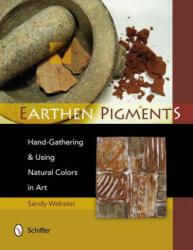 Earthen Pigments - Sandy Webster (2013)