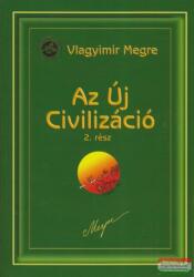 Vlagyimir Megre - Az Új Civilizáció - 8/2. - Oroszország Zengő Cédrusai 9 (ISBN: 9789630866064)
