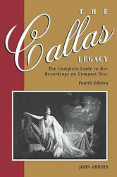 Callas Legacy - John Ardoin (2004)
