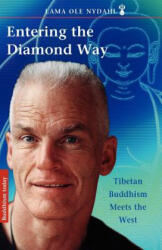 Entering the Diamond Way: My Path Among the Lamas - Lama Ole Nydahl, Ole Nydahl (2012)