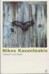 Freedom and Death - Nikos Kazantzakis (1995)