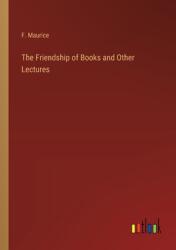 The Friendship of Books and Other Lectures (ISBN: 9783368826208)