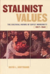 Stalinist Values - David L. Hoffmann (2003)