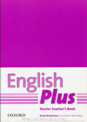 Ronán McGuinness, Lara Storton, Beth Godfrey: English Plus Starter Level Teacher's Book (2013)