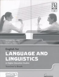 Anthony Manning: English for Language and Linguistics in Higher Education Studies Teacher’s Book (2008)