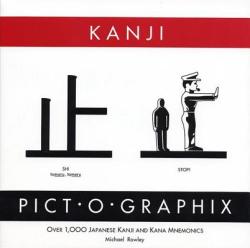 Kanji Pict-o-Graphix - Michael Rowley (2007)