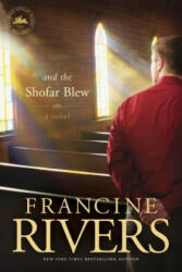 And The Shofar Blew - Francine Rivers (2013)
