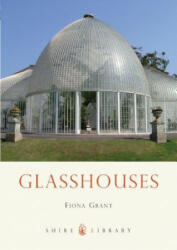 Glasshouses - Fiona Grant (2013)