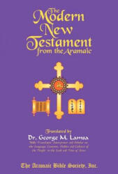 The Modern New Testament from Aramaic - George M. Lamsa (2003)