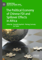 The Political Economy of Chinese FDI and Spillover Effects in Africa (ISBN: 9783031387142)