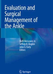 Evaluation and Surgical Management of the Ankle - "" (ISBN: 9783031335365)