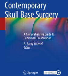 Contemporary Skull Base Surgery: A Comprehensive Guide to Functional Preservation - "" (ISBN: 9783030993238)