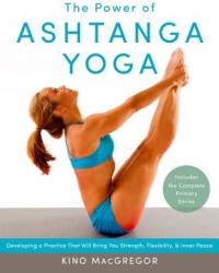 Power of Ashtanga Yoga - Kino MacGregor (2013)