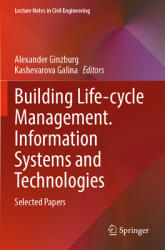 Building Life-Cycle Management. Information Systems and Technologies: Selected Papers (ISBN: 9783030962081)