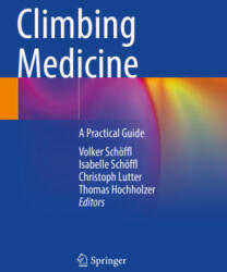 Climbing Medicine - Volker Schöffl, Isabelle Schöffl, Christoph Lutter, Thomas Hochholzer (ISBN: 9783030721862)