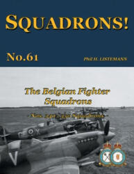 The Belgian Fighter Squadrons: Nos. 349 & 350 Squadrons - Phil H. Listemann (ISBN: 9782494471061)