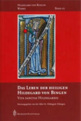 Das Leben der heiligen Hildegard von Bingen - Michael Embach, Monika Klaes-Hachmöller, ildegard von Bingen (2013)