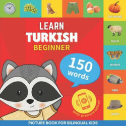 Learn turkish - 150 words with pronunciations - Beginner: Picture book for bilingual kids (ISBN: 9782384129898)
