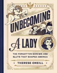 Unbecoming a Lady (ISBN: 9781982199708)