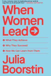 When Women Lead: What They Achieve, Why They Succeed, and How We Can Learn from Them (ISBN: 9781982168223)