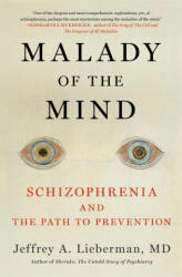 Malady of the Mind: Schizophrenia and the Path to Prevention (ISBN: 9781982136437)