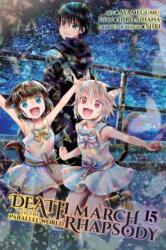 Death March to the Parallel World Rhapsody, Vol. 15 (ISBN: 9781975387938)