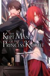 KEPT MAN OF THE PRINCESS KNIGHT V01 - V01 (ISBN: 9781975374990)