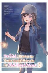 The Girl I Saved on the Train Turned Out to Be My Childhood Friend, Vol. 5 (ISBN: 9781975371890)