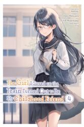 The Girl I Saved on the Train Turned Out to Be My Childhood Friend, Vol. 4 (ISBN: 9781975371876)