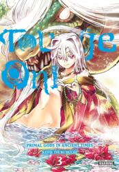 Touge Oni: Primal Gods in Ancient Times, Vol. 3 (ISBN: 9781975362614)